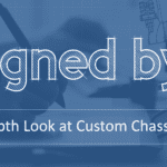 Designed by GT - An In-Depth Look at Custom Chassis Design